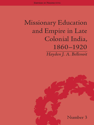 cover image of Missionary Education and Empire in Late Colonial India, 1860-1920